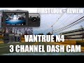 VANTRUE N4 3 Channel Dash Cam First Look + Review