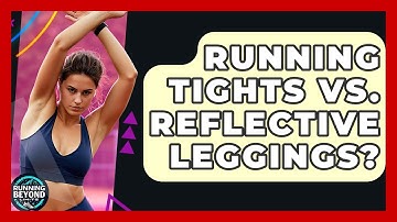 Running Tights Vs. Reflective Leggings? - Running Beyond Limits