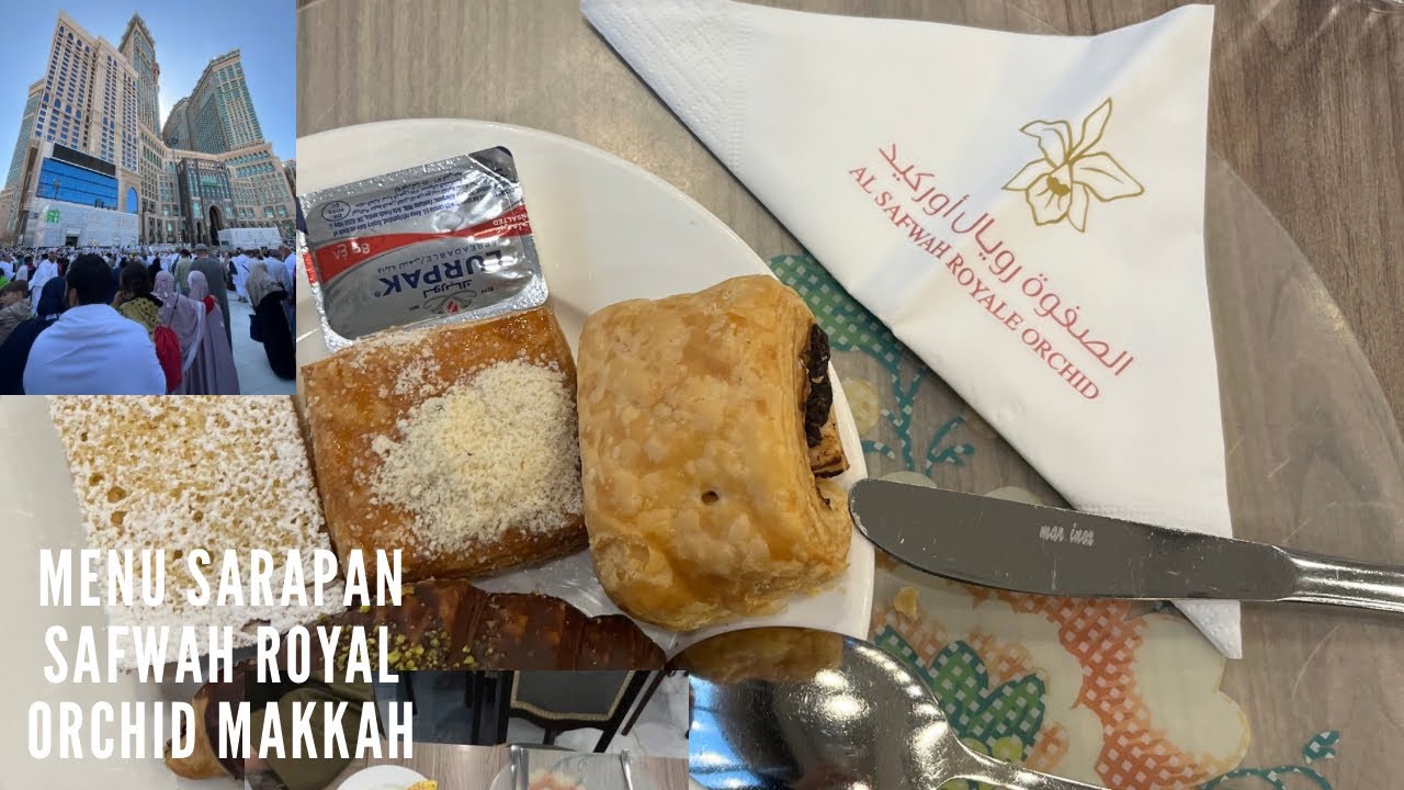Menu sarapan di Hotel Al safwah Royal Orchid Makkah