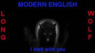Modern English - I melt with you - Extended Wolf