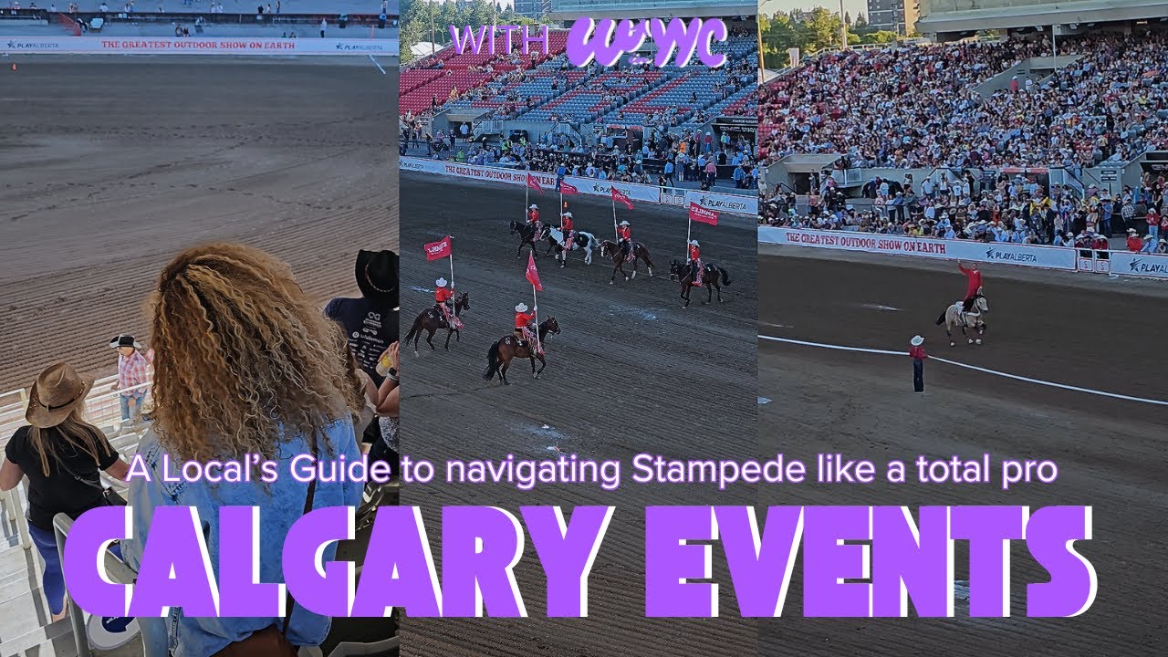 Calgary Events | A Local's Guide to navigating Stampede like a total pro!
