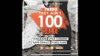 @Fredo_hrb - They Ain't 100 Remix(1/2) Ft @Yxngbane @LittleTorment @NafeSmallz @YungFumelitm