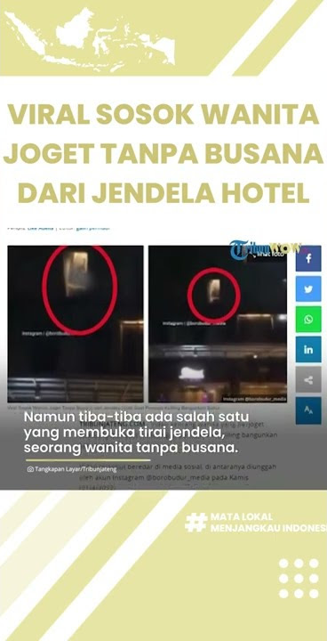 Viral Video Wanita Joget Tanpa Busana dari Jendela Hotel saat Para Pemuda Keliling Bangunkan Sahur