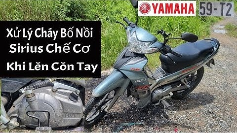 Hướng dẫn chạy xe tay côn sirus