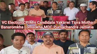 VC Election CPIMni Candidate Yakarwi Tipra Motha Banaromkha Lomsokha MDC Purnachandra Jamatia