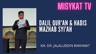 DALIL AL QURAN DAN HADIS MAZHAB SYIAH KH Dr Jalaluddin Rakhmat