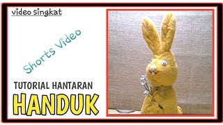 Hantaran Handuk-Kelinci Short Video-Udenk Pawana Kreasi Rc