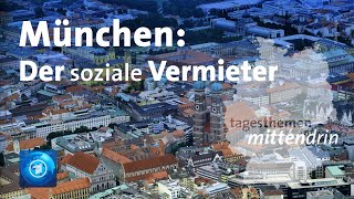 München: Der soziale Vermieter | tagesthemen mittendrin