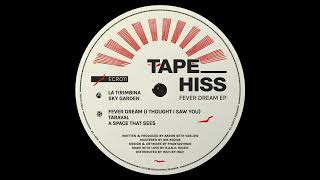 Tape Hiss - La Tirimbina