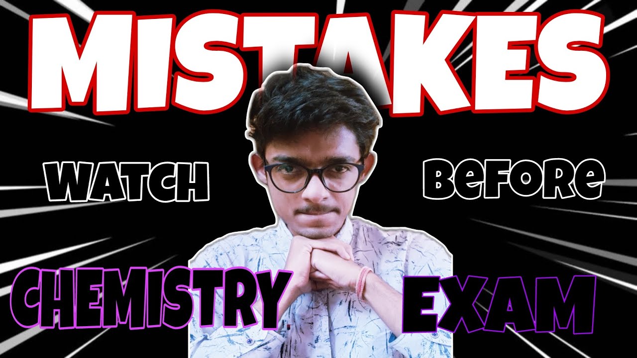 Avoid these Mistakes to score good marks in chemistry | CLASS XII ...