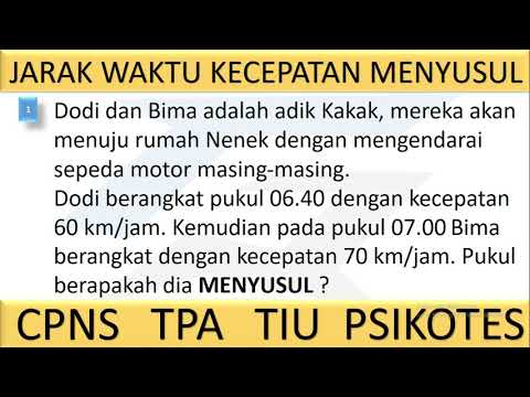 Pembahasan Jarak Kecepatan Waktu Menyusul Pada Soal Tiu Cpns Youtube