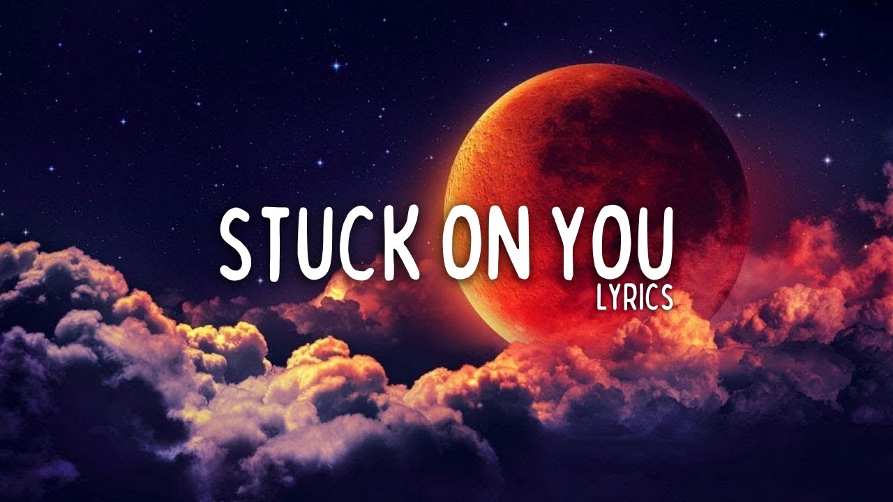 GIVĒON Stuck On You Lyrics, Read the Lyrics of Stuck On You Song