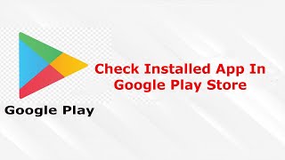 How to see all Installed App with Google Play Store screenshot 5
