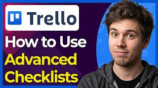 How to Use Advanced Checklists in Trello (Step-By-Step) [2026 guide]