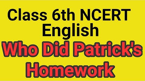 CBSE Class 6th, Who Did Patrick