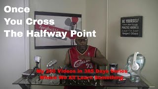 Once You Cross The Halfway Point