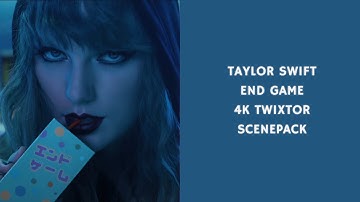 Taylor Swift: End Game 4K TWIXTOR