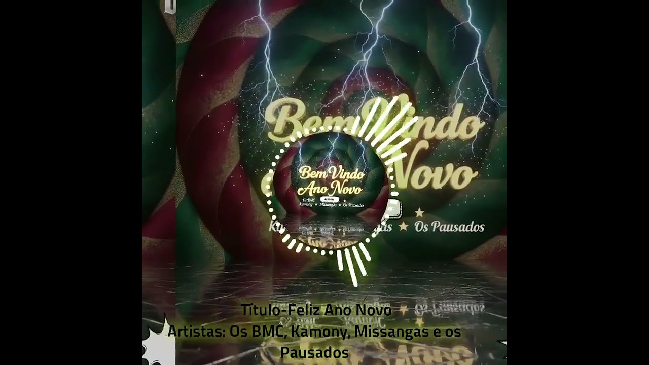 Bem Vindo o Ano Novo                                      Os BMC, Kamony, Missangas e os Pausados