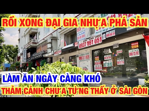 RỒI XONG ĐẠI GIA NGÀNH NHỰA PHÁ SẢN LÀM ĂN NGÀY CÀNG KHÓ BỎ CỦA CHẠY LẤY NGƯỜI Ở SÀI GÒN