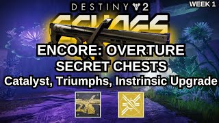 Destiny 2: Encore: Overture Secret Chests Guide! Exotic Catalyst, Triumphs and Instrinsic Upgrade