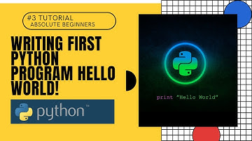 #3 Writing First Python Program(HELLO WORLD!) | Python Tutorial For Absolute Beginners  In Hindi