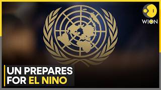 UN Warns Powerful El Nino Could Bring Extreme Heat, Floods and Climate Disasters | WION