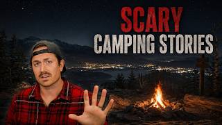 True Camping Horror Stories From Nights That Went Terribly Wrong - Horror to Fall Asleep To
