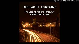 Richmond Fontaine - Maybe We Were Both Born Blue