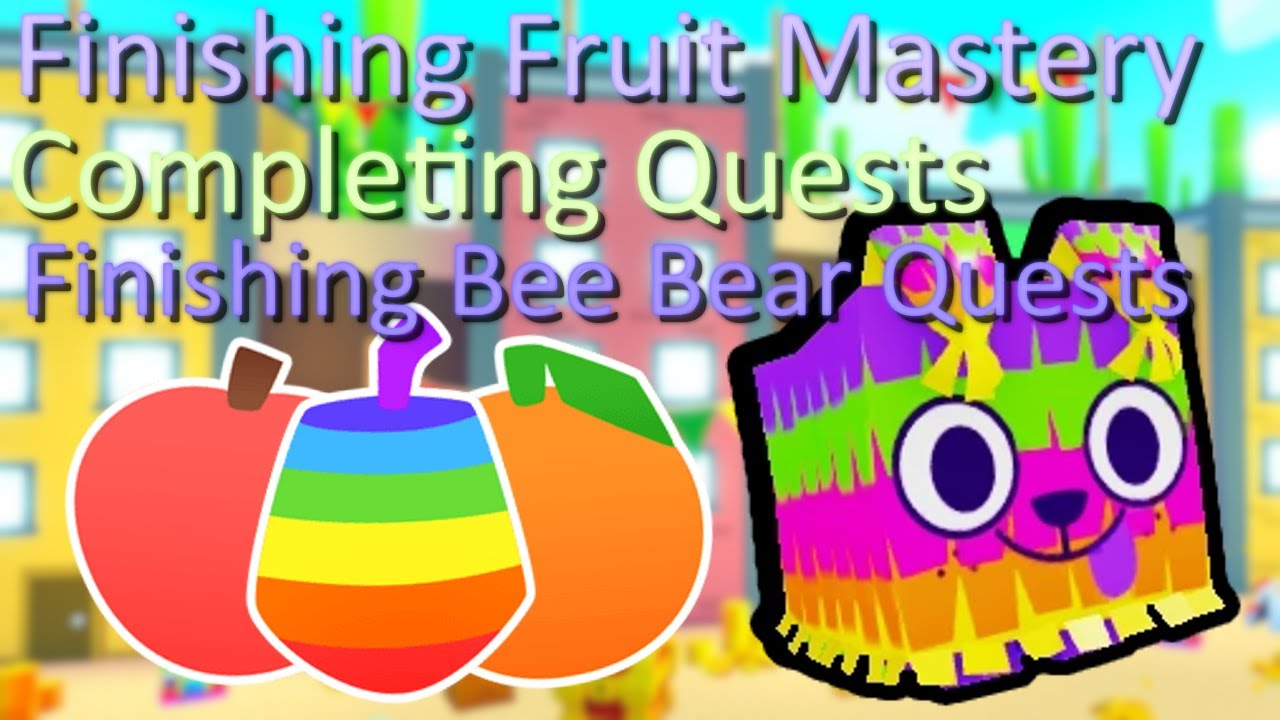 Live Finishing Fruit Mastery + completing Bee Bear Quest Day 106 YouTube