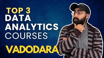 Top 3 Best Data Analytics Courses Institutes in Vadodara | 100% Job Placement #datanalyticscourses