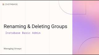 Renaming and Deleting Groups