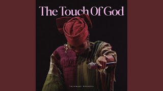 The Touch Of God - Toluwani Odukoya
