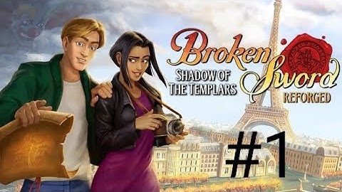 Broken Sword: The Shadow of the Templars part #1