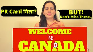 8 [MOST] IMPORTANT THINGS To Do AFTER LANDING in CANADA As PR