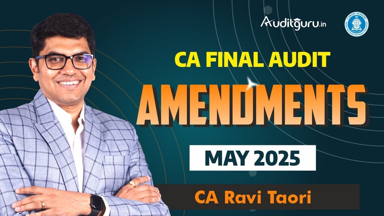 CA Final Audit Amendments (Full Concepts) May 2025 - YouTube