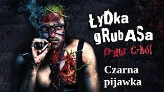 Łydka Grubasa - Czarna pijawka chords