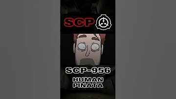 SCP 956 HUMAN PINATA Part 1 Scp Animation Horrorstories 