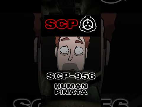 SCP-956 'HUMAN PINATA'