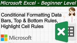 Exploring Excel Conditional Formatting: Data Bars, Top and Bottom Rules, and Highlight Cell Rules