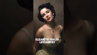 Elizabeth Taylor Life Quotes #shorts