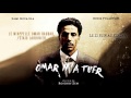 Film Omar M A Tuer Soundtrack Alexandre Azaria Feat Ayten AUDIO