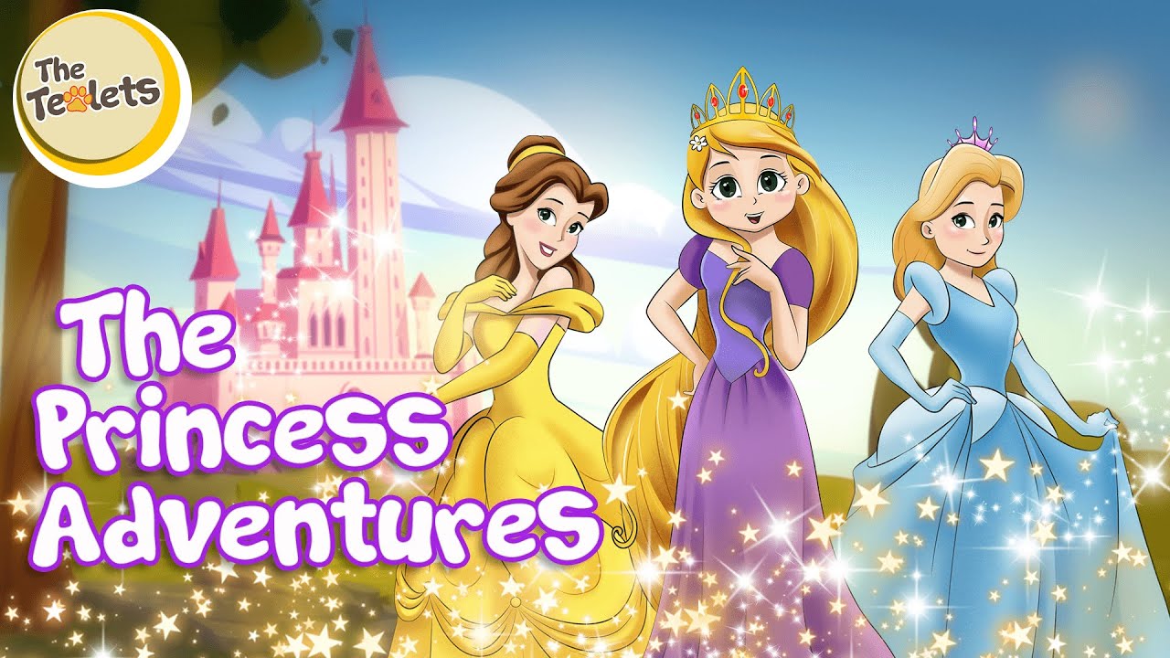 The Princess Adventures I Rapunzel I Cinderella I Fairy Tales and Bedtime Stories I The Teolets