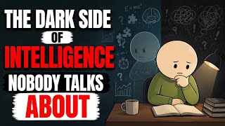 The Dark Side of Intelligence Nobody Talks Abouth