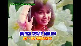 Download Lagu IIS Sugianto [ BUNGA SEDAP MALAM - With lyrics ] MP3