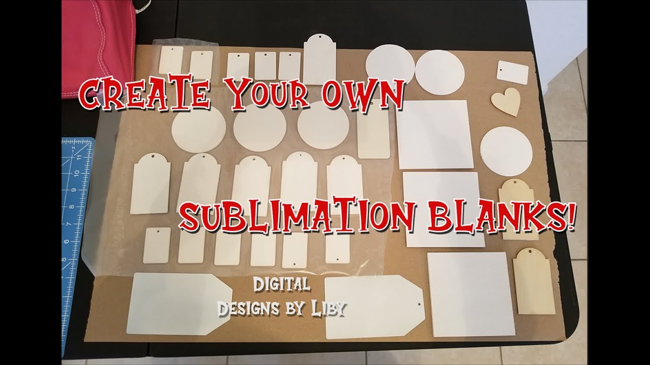 CREATE YOUR OWN SUBLIMATION BLANKS 