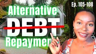 Alternative Debt Repayment Strategies | Credit 101 Ep. 105108