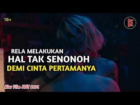 Rela melakukan hal tak senonoh demi cinta pertamanya - Alur Cerita Film JOLT 2021