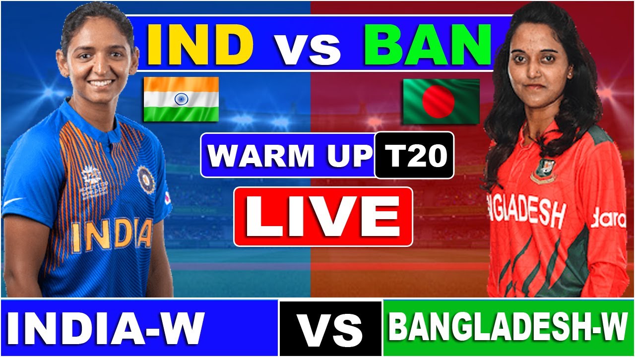 live indiaW vs bangladeshW warm up t20 match live commentary women
