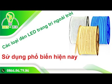 Video Các loại đèn LED trang trí ngoài trời sử dụng phổ biến... - youtube