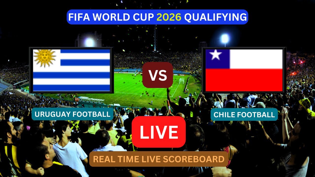 Uruguay Vs Chile LIVE Score UPDATE Today World Cup 2026 Qualifying Soccer Football Game Sep 08 2023